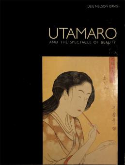 Utamaro and the Spectacle of Beauty 